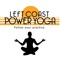 The official app of Left Coast Power Yoga