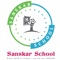 SANSKAR SCHOOL app provides an instant communication system for staff, teachers and parents