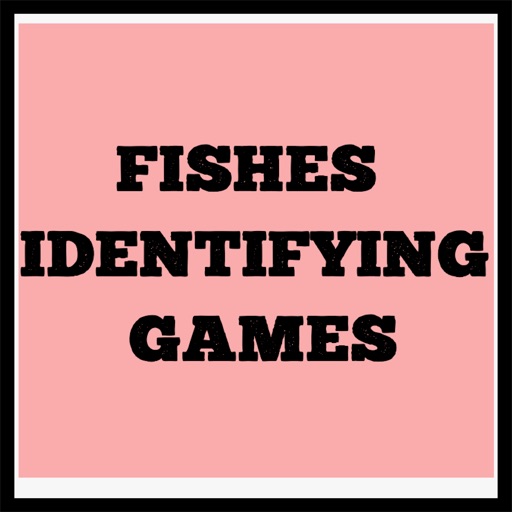 Fishes Identifying Games