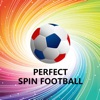 Perfect Spin Football