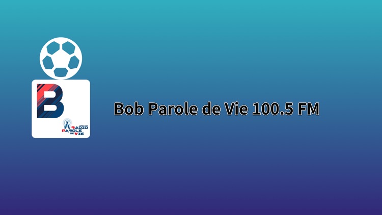 Bob Parole de Vie 100.5 FM