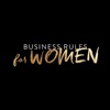BUSINESS RULES FOR WOMEN