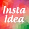 InstaIdea é um aplicativo para compartilhar frases e pensamentos diários nas suas redes sociais sem precisar perder tempo