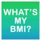 What's Your BMI 