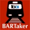 BARTaker helps you in getting the up to date information about BART services in San Francisco Bay Area