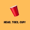 Head, Toes, Cup!