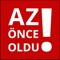 Az Önce Oldu uygulamasıyla, politikadan spora, medyadan teknolojiye kadar günün tüm gelişmelerini tarafsız, yorumsuz ve en hızlı şekilde takip edebilirsiniz