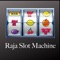 The Raja Slot Machine is simple and wonderful game
