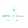 Bubble &  Beans