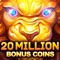 Download now and get 20,000,000 Coins Welcome Bonus