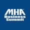 MHA Business Summit 2019 is the official mobile app for the 2019 16th Annual MHA Business Summit