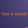 True Shaker