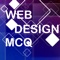 WebDesignMCQ is a Free app which gives you multiple choice questions to design a web site using HTML, CSS, JAVASCRIPT