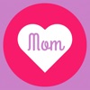 I Love You Mom <3