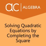 Solve Quad Eqs by Compl. Sq.
