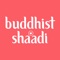 With over 1 Lakh members, BuddhistShaadi has connected more people for marriage than any other matrimony app