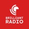 Brilliant Radio plays brilliant music because "We love music and we love Radio"