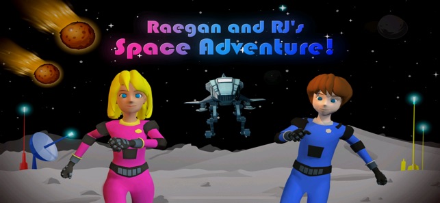 Raegan and RJs Space Adventure