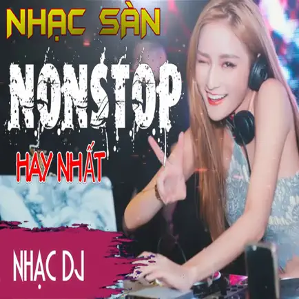 Nhạc Sàn - Nhạc DJ - Remix Читы