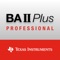 See the capabilities of the most advanced financial calculator from Texas Instruments — the BA II Plus™ Professional calculator