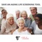 Saving an Aging Person's Life Screening Tool is a mental health tool to spark a conversation about Elder Abuse