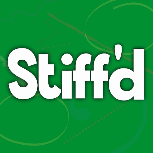 Stiff'd - Got tips?