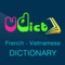 Từ Điển Pháp Việt - Việt Pháp VDICT phát âm chuẩn, sử dụng OFFLINE, có chức năng dịch văn bản hàng đầu Việt Nam, dịch sang tiếng Pháp hoặc tiếng Việt đều được