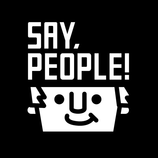 SAY, PEOPLE!