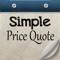 This iPad only app is for creating a price quote when on the go