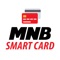 MNB Smart Card protects your debit cards by sending transaction alerts and enabling you to define when, where and how your cards are used