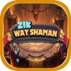 Zik Way Shaman