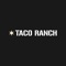 With the Taco Ranch mobile app, ordering food for takeout has never been easier