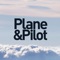 Plane & Pilot is edited for today's active piston-engine pilot