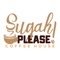 Sugah Please Coffee House App - Earn and track your rewards at participating stores