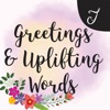 Greetings and Uplifting Words