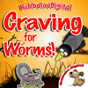 Craving for Worms