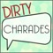 Charades with a dirty & hilarious twist