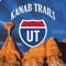 The Kanab Trails App –A GUIDE to Spectacular Outdoor ADVENTURES