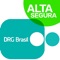 O App Alta Segura - DRG Brasil aproxima gestores e trabalhadores das informações para