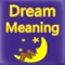 ave you ever wanted to check the meaning of your dream from your bedroom