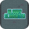 BloodySlaughter