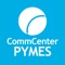 ¡Bienvenido a la app de CommCenter para Pymes