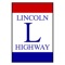 The Lincoln Highway was one of the earliest transcontinental highways for automobiles across the United States of America
