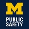 The U-M Public Safety and Security App brings safety and security resources to your hands