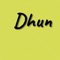 Dhun is for setup of musical events and their schedules