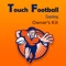 Touch Football Coaching Owner's Kit is free and without advertisement with below features sets :