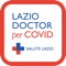 La Regione Lazio offre la piattaforma Lazio Doctor per consultare informazioni utili legati all’emergenza COVID-19 e per connettere i pazienti con operatori sanitari e numero verde 800118800