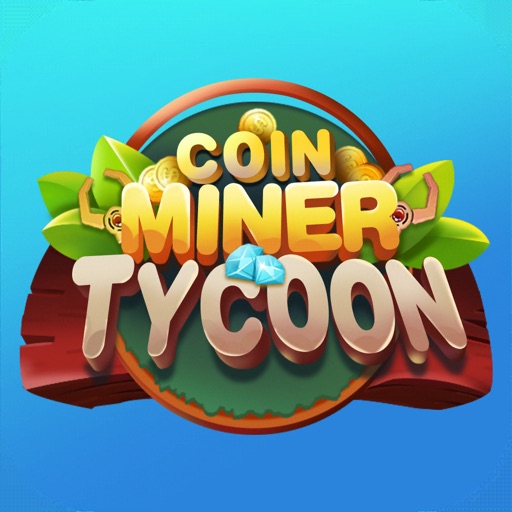 Coin Miner Tycoon iOS App