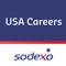 The Sodexo USA Jobs application helps you get connected, search and apply for jobs and experience the culture of Sodexo USA wherever and whenever you desire