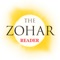 Revealed more than 2,000 years ago, the Zohar is a spiritual text that explains the secrets of the Bible, the Universe and every aspect of life